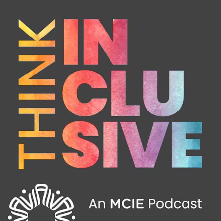 Logo: Think Inclusive: an MCIE Podcast